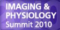 IMAGING & PHYSIOLOGY Summit 2010