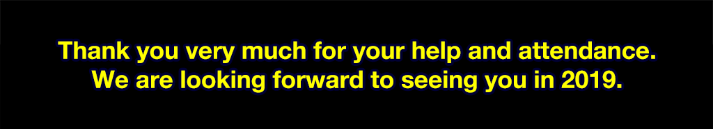 Thank you very much for your help and attendance. We are looking forward to seeing you in 2019.